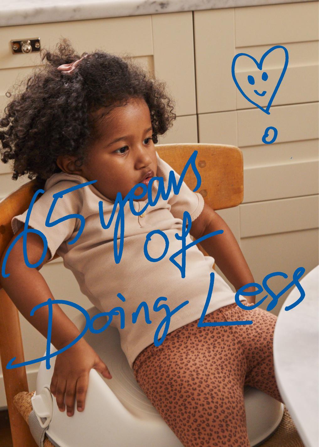 65 years of doing less